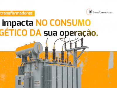 Perdas em transformadores: o que impacta no consumo energético da sua operação